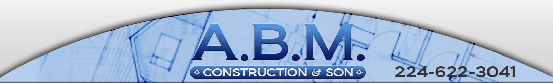A.B.M. Construction & Son